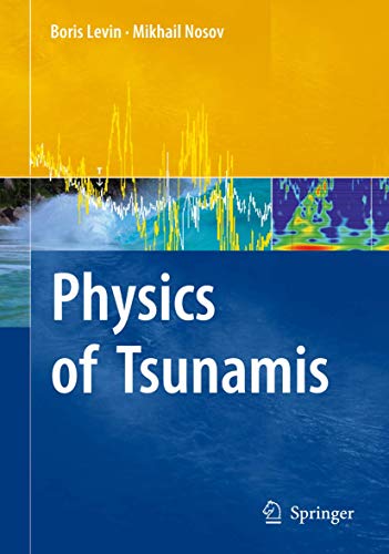 Physics of Tsunamis - Boris Levin|Mikhail Nosov