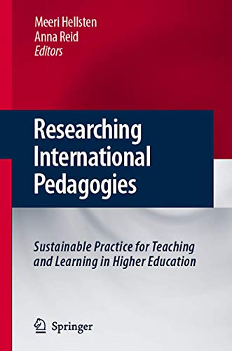 Researching International Pedagogies : Sustainable Practice for Teaching and Learning in Higher Education - Anna Reid