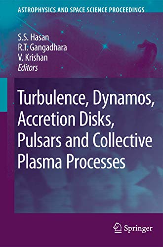9789048180110: Turbulence, Dynamos, Accretion Disks, Pulsars and Collective Plasma Processes: First Kodai-Trieste Workshop on Plasma Astrophysics held at the ... (Astrophysics and Space Science Proceedings)