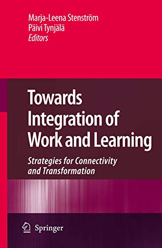 Imagen de archivo de Towards Integration of Work and Learning: Strategies for Connectivity and Transformation a la venta por Lucky's Textbooks