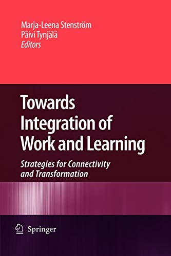 9789048180363: Towards Integration of Work and Learning: Strategies for Connectivity and Transformation