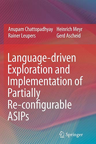 Beispielbild fr Language-driven Exploration and Implementation of Partially Re-configurable ASIPs zum Verkauf von Mispah books