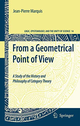 9789048181179: From a Geometrical Point of View: A Study of the History and Philosophy of Category Theory: 14 (Logic, Epistemology, and the Unity of Science)