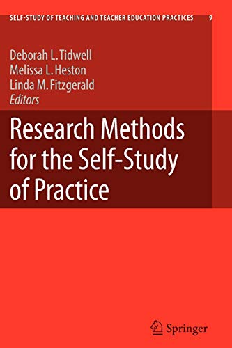 Research Methods for the SelfStudy of Practice 9 SelfStudy of Teaching and Teacher Education Practices - Deborah Tidwell