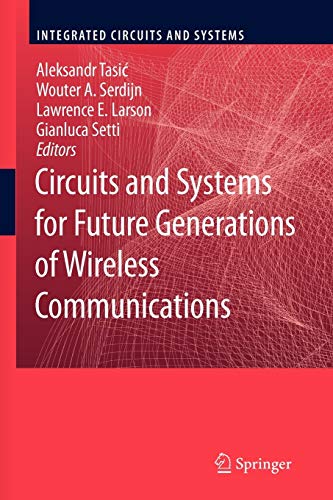 Stock image for Circuits and Systems for Future Generations of Wireless Communications (Integrated Circuits and Systems) for sale by GF Books, Inc.