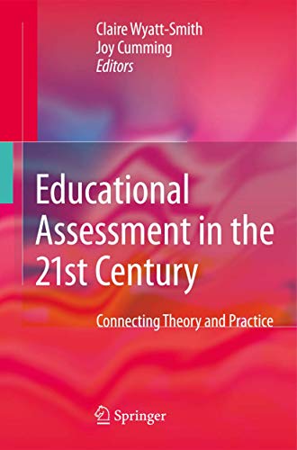 Beispielbild fr Educational Assessment in the 21st Century: Connecting Theory and Practice zum Verkauf von Masalai Press