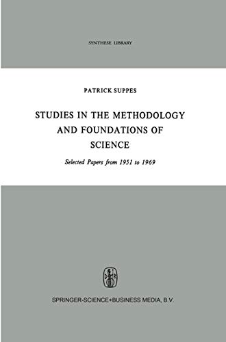 Studies in the Methodology and Foundations of Science - Suppes Patrick