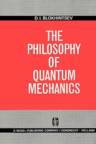 The Philosophy of Quantum Mechanics (Paperback) - D.I. Blokhintsev