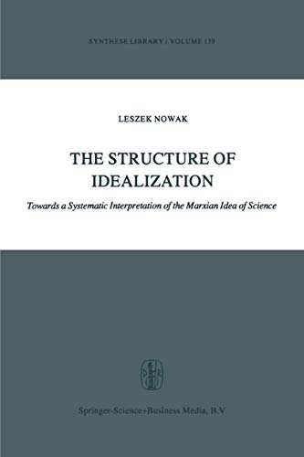 The Structure of Idealization - Lesz Nowak