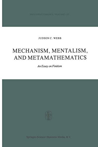 Mechanism, Mentalism and Metamathematics - J. Webb