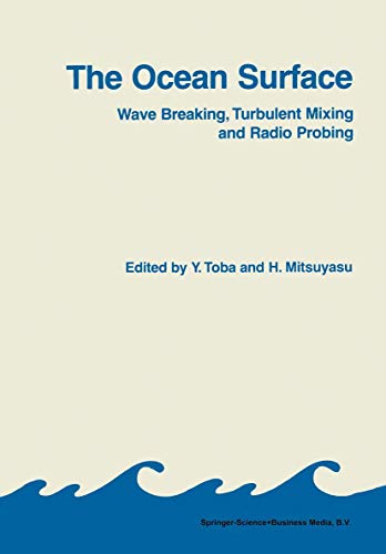 The Ocean Surface : Wave Breaking, Turbulent Mixing and Radio Probing - H. Mitsuyasu