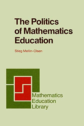 The Politics of Mathematics Education - Stieg Mellin-Olsen