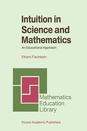 9789048184378: Intuition in Science and Mathematics: An Educational Approach: 5