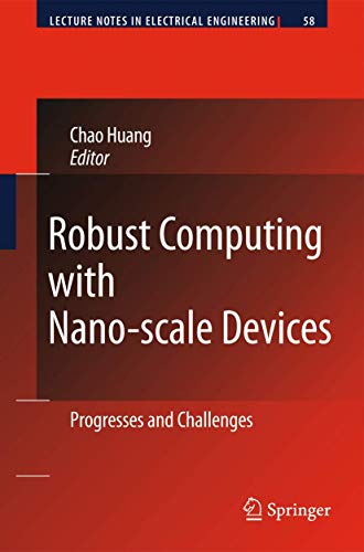 9789048185399: Robust Computing with Nano-scale Devices: Progresses and Challenges: 58 (Lecture Notes in Electrical Engineering)