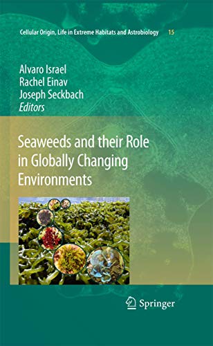 9789048185689: Seaweeds and Their Role in Globally Changing Environments: 15 (Cellular Origin, Life in Extreme Habitats and Astrobiology)