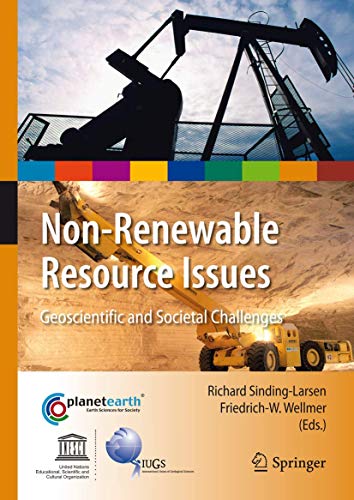 Non-Renewable Resource Issues: Geoscientific and Societal Challenges (International Year of Plane...