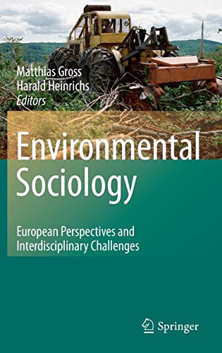 Environmental Sociology: European Perspectives and Interdisciplinary Challenges