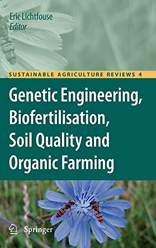9789048187409: Genetic Engineering, Biofertilisation, Soil Quality and Organic Farming: 4 (Sustainable Agriculture Reviews)