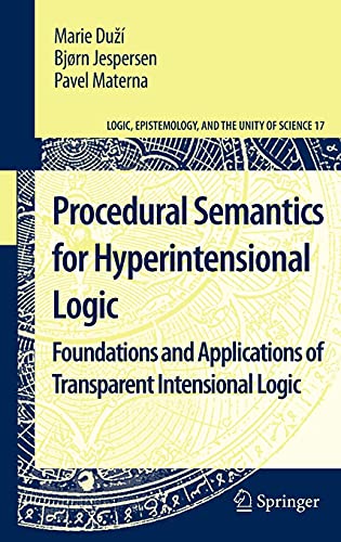 9789048188116: Procedural Semantics for Hyperintensional Logic: Foundations and Applications of Transparent Intensional Logic: 17
