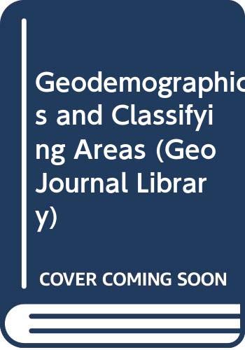 Geodemographics and Classifying Areas (GeoJournal Library) (9789048188994) by Daniel Vickers; Mark Birkin