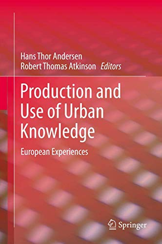 Stock image for Production and Use of Urban Knowledge: European Experiences for sale by Westland Books