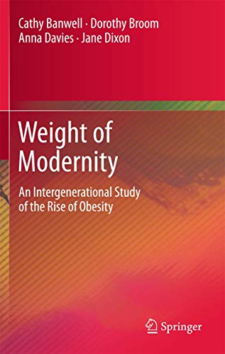 9789048189564: Weight of Modernity: An Intergenerational Study of the Rise of Obesity