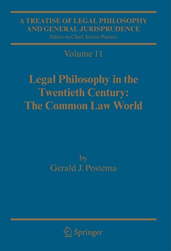 A Treatise of Legal Philosophy and General Jurisprudence: Volume 11: Legal Philosophy in the Twentieth Century: The Common Law World - Postema, Gerald J.