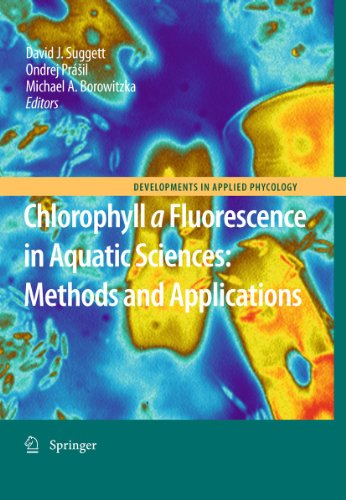 Stock image for Chlorophyll a Fluorescence in Aquatic Sciences: Methods and Applications (Developments in Applied Phycology, 4) for sale by GF Books, Inc.