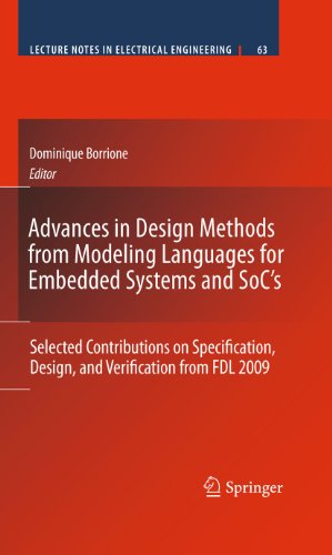 Stock image for Advances in Design Methods from Modeling Languages for Embedded Systems and SoC's : Selected Contributions on Specification; Design; and Verification from FDL 2009 for sale by Ria Christie Collections