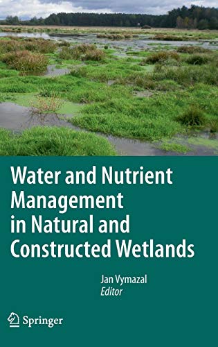 9789048195848: Water and Nutrient Management in Natural and Constructed Wetlands