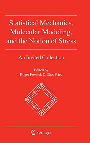 Stock image for Statistical Mechanics, Molecular Modeling, and the Notion of Stress. An Invited Collection. for sale by Gast & Hoyer GmbH
