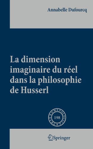 La Dimension Imaginaire Du Réel Dans La Philosophie De Husserl (French Edition)