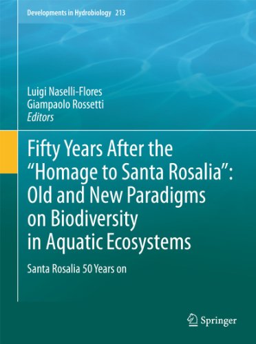 9789048199075: Fifty Years After the "Homage to Santa Rosalia": Old and New Paradigms on Biodiversity in Aquatic Ecosystems: Santa Rosalia 50 Years on: 213 (Developments in Hydrobiology)