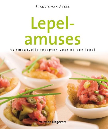 Beispielbild fr Lepelamuses: 35 smaakvolle recepten voor op een lepel zum Verkauf von Ammareal