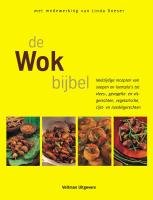 Beispielbild fr De Wok bijbel: veelzijdige recepten van soepen en loempis's tot vlees-, gevogelte- en visgerechten, vegetarische, rijst- en noedelgerechten zum Verkauf von medimops