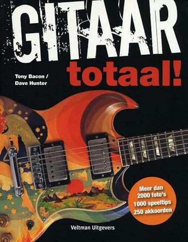 Stock image for Gitaar totaal!: 2000 foto's, 1000 speeltips, 250 akkoorden for sale by Wolk Media & Entertainment