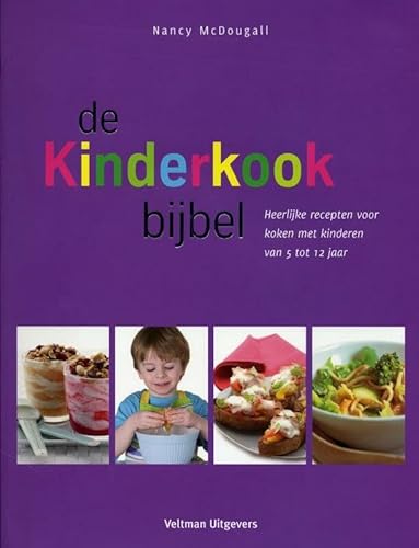 Stock image for De kinderkookbijbel / druk 2: heerlijke recepten voor koken met kinderen van 5 tot 12 jaar for sale by medimops