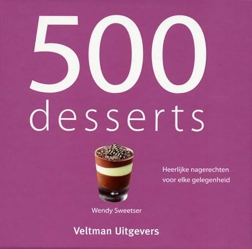 Beispielbild fr 500 Desserts: heerlijke nagerechten voor elke gelegenheid zum Verkauf von medimops