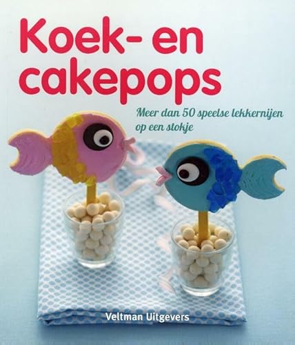 Beispielbild fr Koek- en cakepops: meer dan 50 speelse lekkernijen op een stokje zum Verkauf von medimops