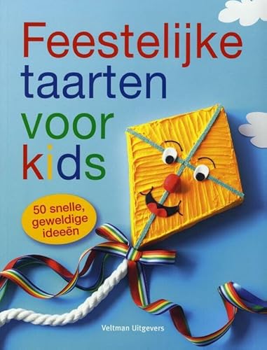 Beispielbild fr Feestelijke taarten voor kids: 50 snelle, geweldige ideeen zum Verkauf von medimops