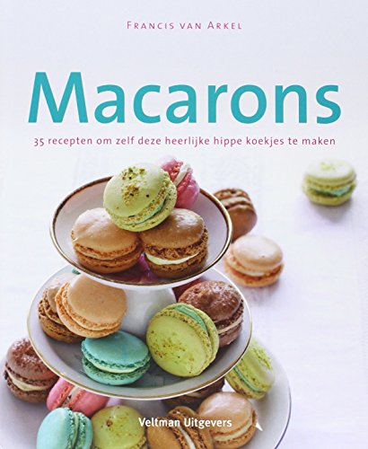 Beispielbild fr Macarons: 35 recepten om zelf deze heerlijke hippe koekjes te maken zum Verkauf von medimops