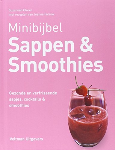 9789048307128: Sappen en smoothies: gezonde en verfrissende sapjes, coctails & smoothies (Minibijbel)