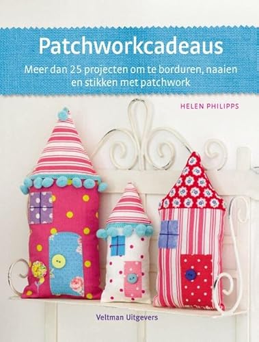 Beispielbild fr Patchworkcadeaus : meer dan 25 projecten om te borduren, naaien en stikken met patchwork zum Verkauf von Buchpark