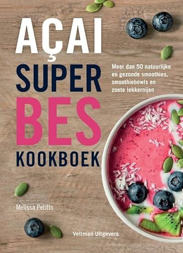 Stock image for Aai superbes kookboek: meer dan 50 natuurlijke en gezonde smoothies, smoothiebowls en zoete lekkernijen for sale by Buchpark