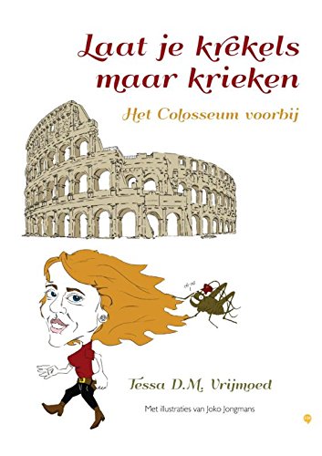 Stock image for Laat je krekels maar krieken: Het Colosseum voorbij for sale by Apeiron Book Service