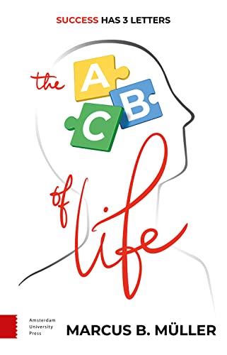 Beispielbild fr The ABC of Life: Success Has 3 Letters zum Verkauf von WorldofBooks