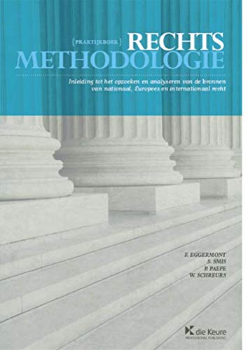 9789048627660: Praktijkboek rechtsmethodologie: inleiding tot het opzoeken en analyseren van de bronnen van nationaal, Europees en internationaal recht
