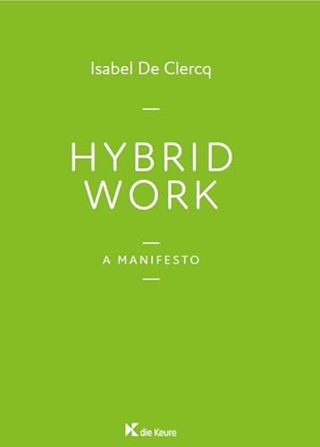 Beispielbild fr Hybrid Work. A Manifesto zum Verkauf von medimops