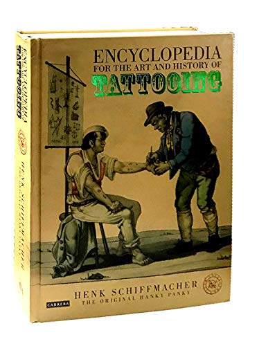 9789048803187: Henk Schiffmacher: Encyclopedia for the Art and History of Tattooing. The Original Hanky Panky