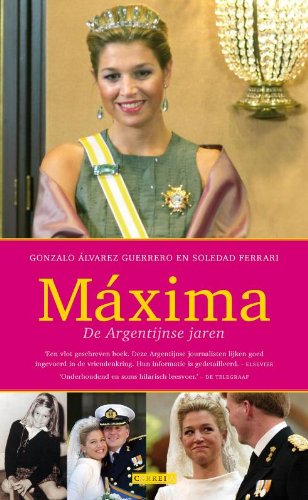 Beispielbild fr Maxima de Argentijnse jaren / druk 1 zum Verkauf von medimops
